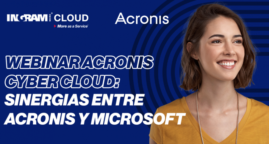 Webinar Acronis Cyber Cloud: Sinergias entre Acronis y Microsoft