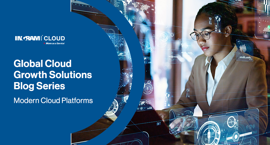 Global Cloud Growth Solutions Series: Modern Cloud Platforms