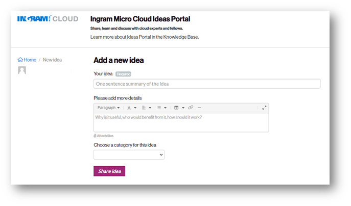 In the Ideas Portal, it’s easy to quickly submit a request using a few simple fields.  